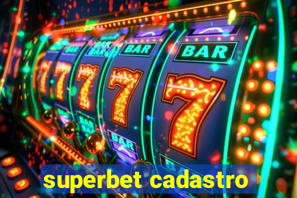 superbet cadastro